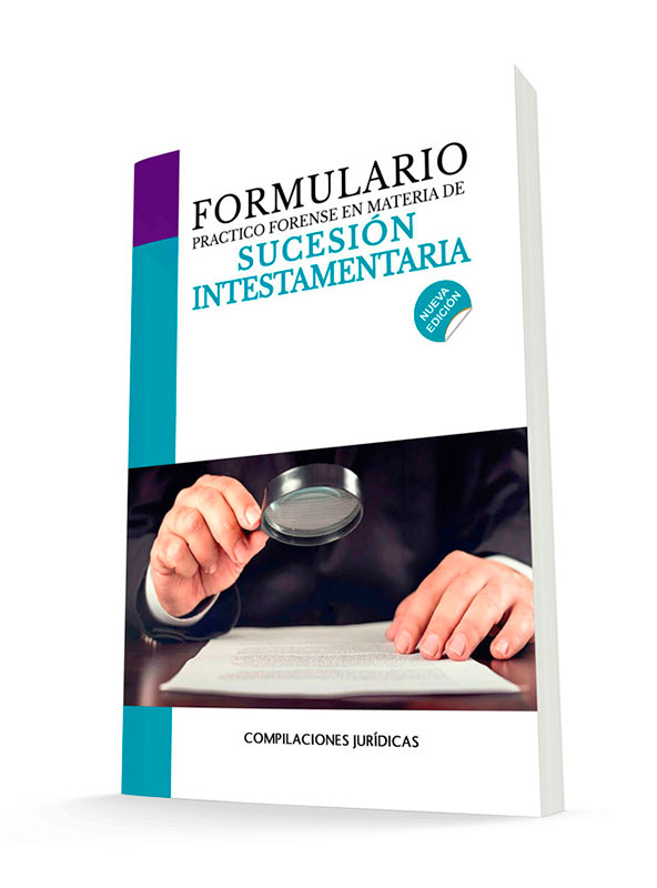 Formulario Práctico Forense en Materia de Sucesión Intestamentaria –  Compilaciones Juridicas
