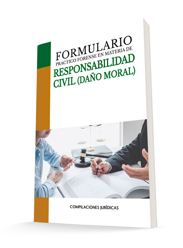 Formulario Práctico Forense en Materia de Responsabilidad Civil (Daño  Moral) – Compilaciones Juridicas