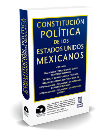 Constitución Política de los Estados Unidos Mexicanos (Con Tratados Internacionales sobre los Derechos Humanos)