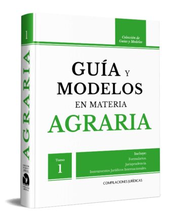 Guía y Modelos en Materia Agraria (Tomo 1)