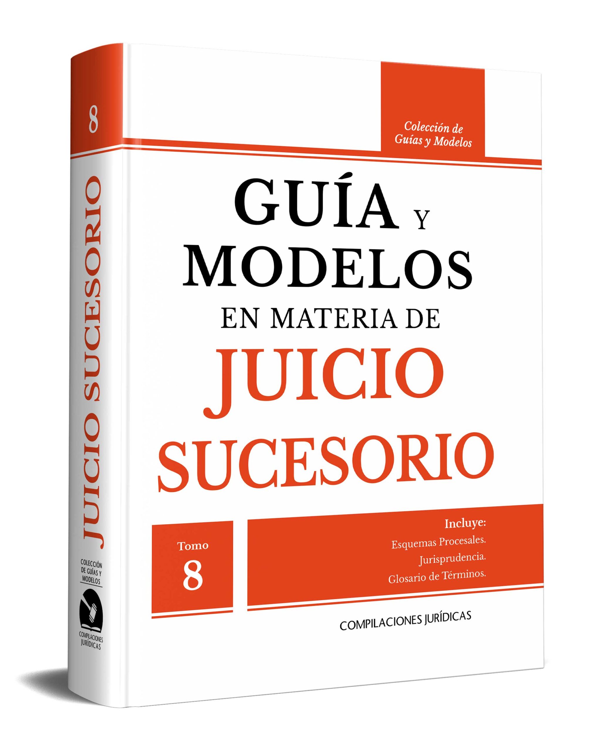 Guía y Modelos en Materia de Juicio Sucesorio (Tomo 8)