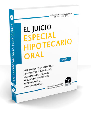 Juicio Especial Hipotecario Oral (Tomo 4)